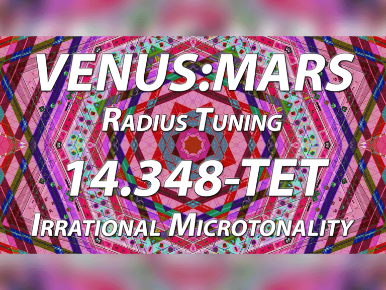 Irrational Microtonality | 14.348-TET | Venus:Mars Radius Tuning