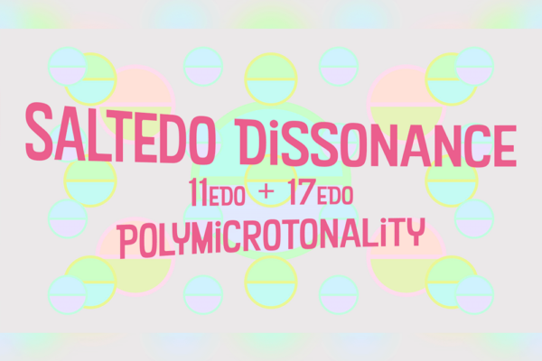 Saltedo Dissonance | 11Edo + 17Edo