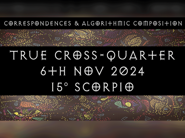 True Cross-Quarter, 6th Nov 2024, 15° Scorpio