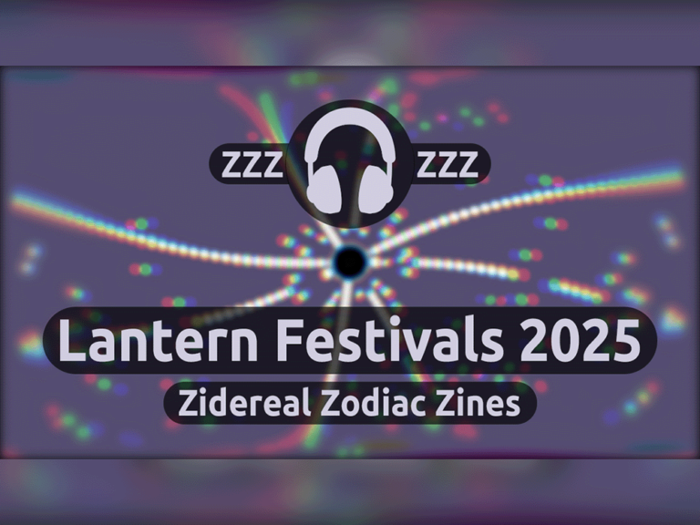 ZZZ | Lantern Festivals 2025 | Zidereal Zodiac Zines