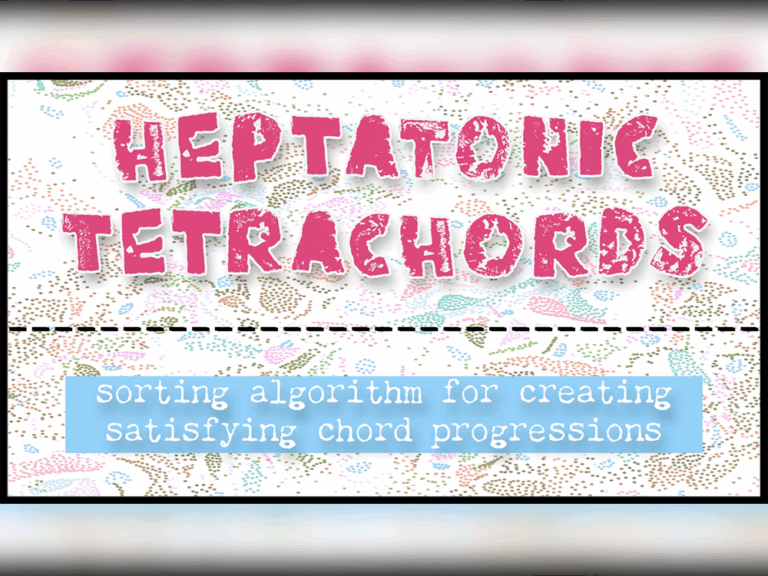 Heptatonic Tetrachords | Sorting Algorithm Study
