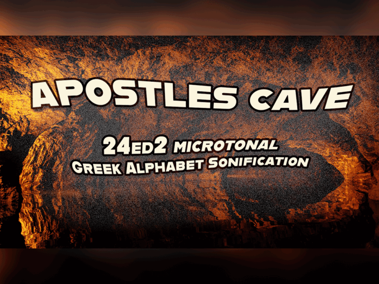 Apostles Cave | 24 EDO Greek Alphabet Sonification
