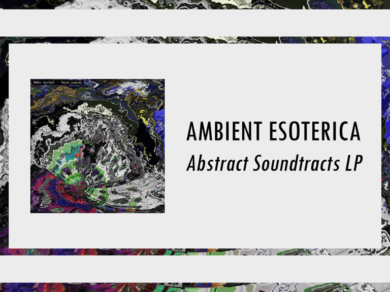 Abstract Soundtracts LP | 50 min Visuals Video
